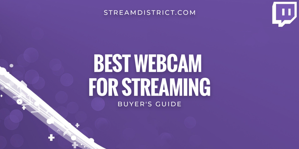 Best webcam for streaming – Buyer’s guide